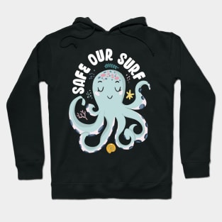 Safe our Surf quote with cute sea animal octopus, starfish, coral and shell Hoodie